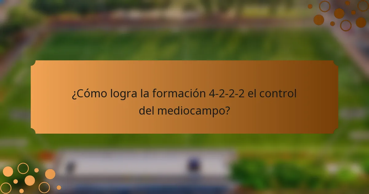 ¿Cómo logra la formación 4-2-2-2 el control del mediocampo?